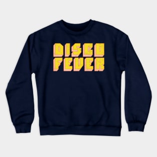 Disco Fever / Retro Style Typography Design Crewneck Sweatshirt